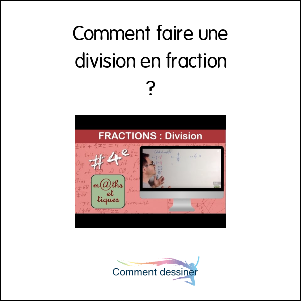 Comment faire une division en fraction